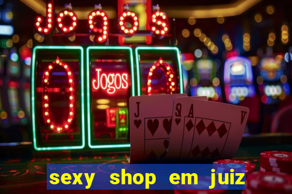 sexy shop em juiz de fora